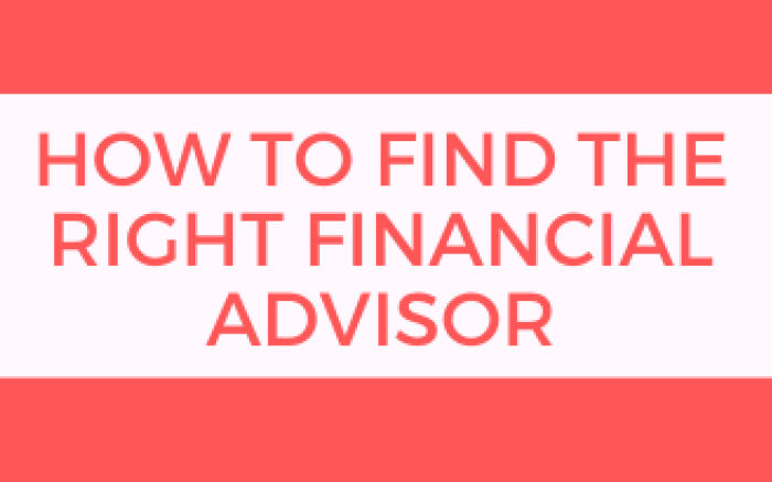 How to Find the Right Financial Advisor