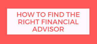 How to Find the Right Financial Advisor